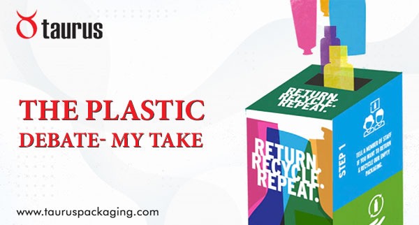 The Plastic Debate- My Take