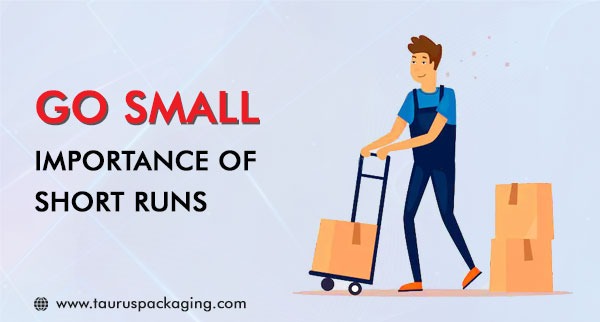 Go Small – Importance of Short-Runs