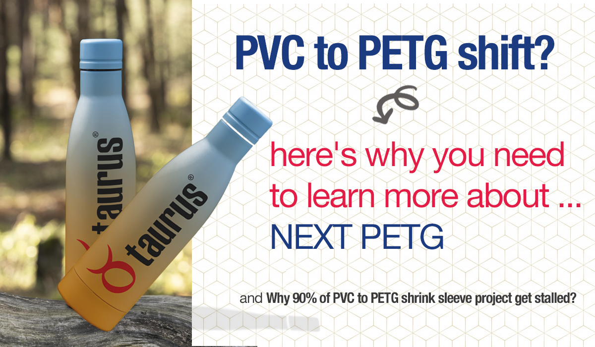 Taurus Packaging – Experts To Ace Your PVC To PETG Shrink Sleeve Shift.