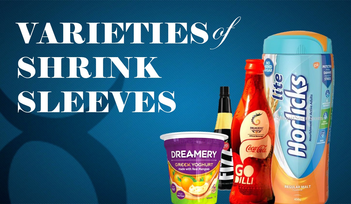 4 Varieties Of Shrink Sleeves For Your Product Packaging Needs